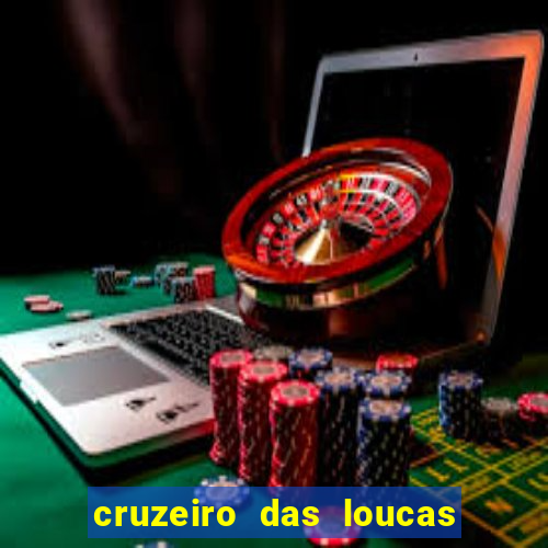 cruzeiro das loucas filme completo dublado download